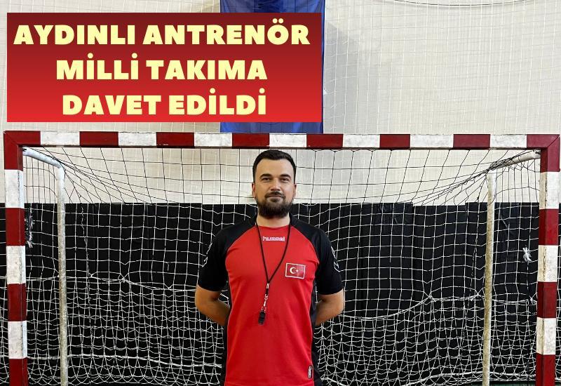 Aydınlı antrenör milli takıma davet edildi