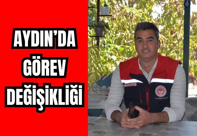 Aydın'da görev değişikliği