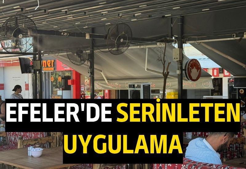 Efeler'de serinleten uygulama