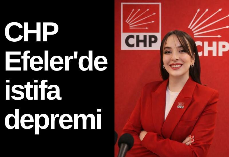 CHP Efeler'de istifa depremi