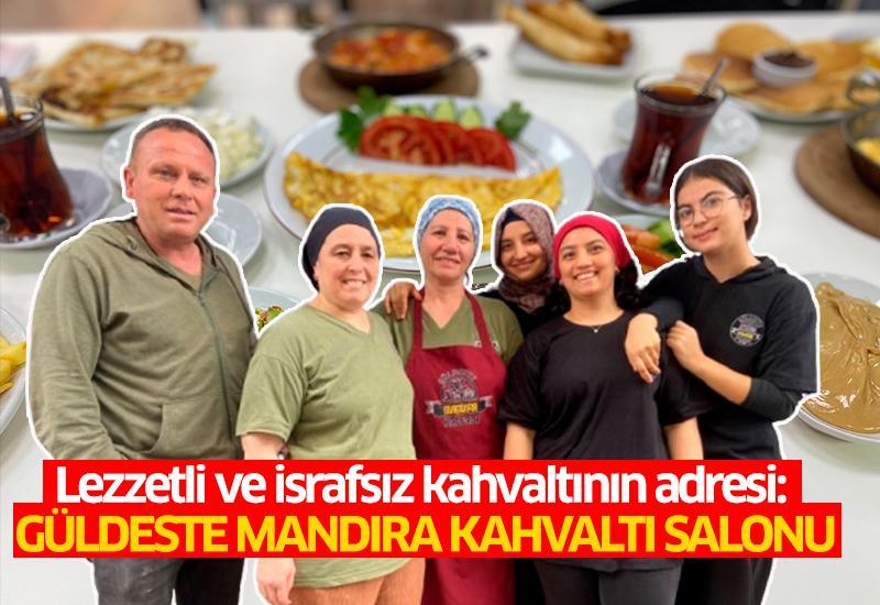 Lezzetli ve israfsız kahvaltının adresi: Güldeste Mandıra Kahvaltı Salonu