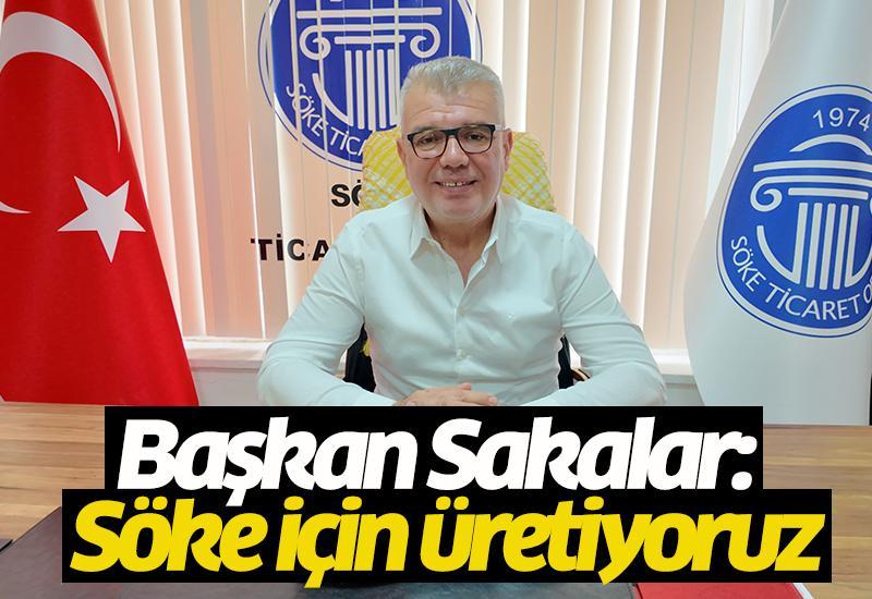 Başkan Sakalar: Söke için üretiyoruz
