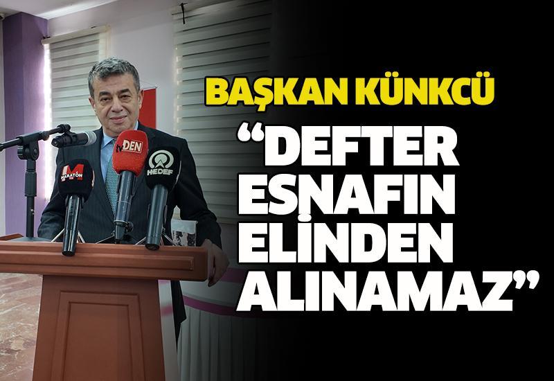 “Defter esnafın elinden alınamaz”