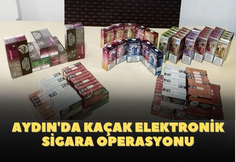 Aydın'da kaçak elektronik sigara operasyonu