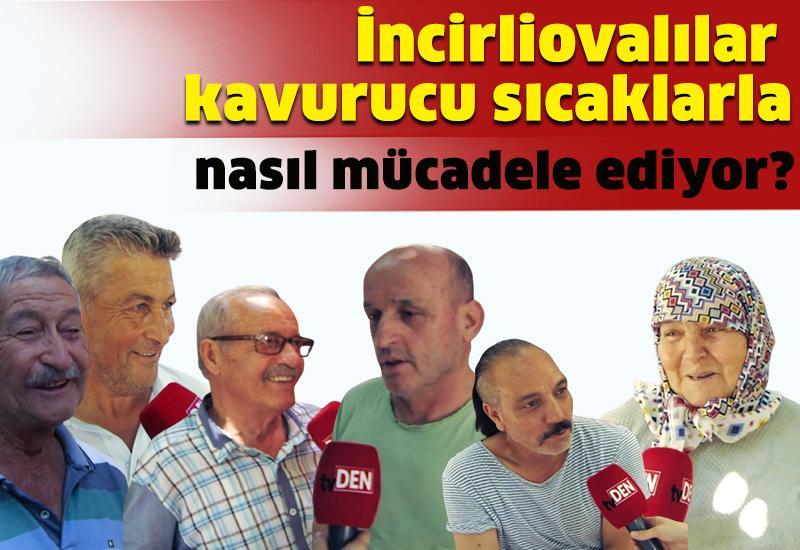 İncirliovalılar kavurucu sıcaklarla nasıl mücadele ediyor?