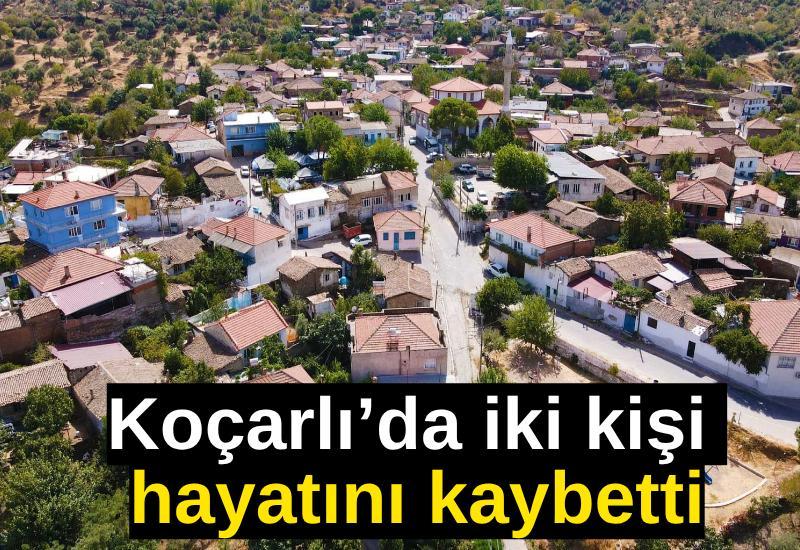 Koçarlı’da iki kişi hayatını kaybetti