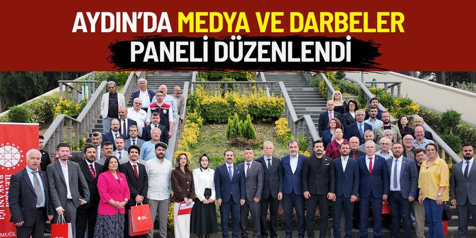 Aydın’da "Medya ve Darbeler paneli düzenlendi