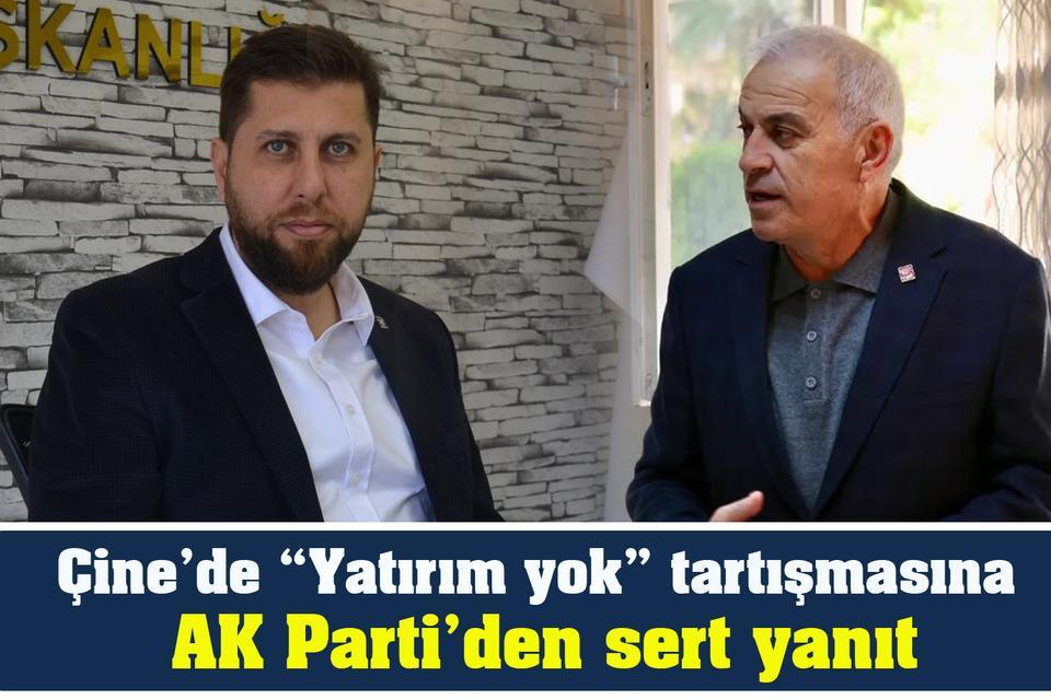 Çine’de “Yatırım yok” tartışmasına AK Parti’den sert yanıt