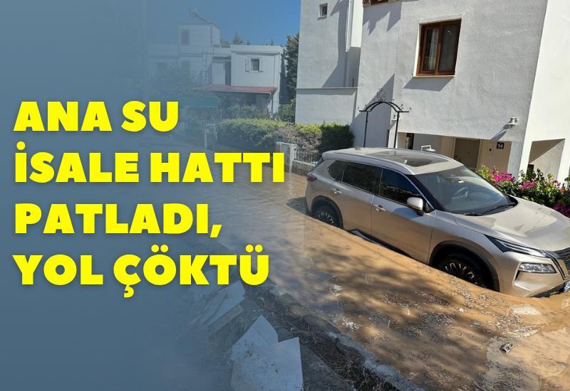 Ana su isale hattı patladı, yol çöktü
