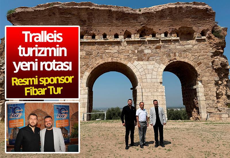 Tralleis turizmin yeni rotası: Resmi sponsor Fibar Tur