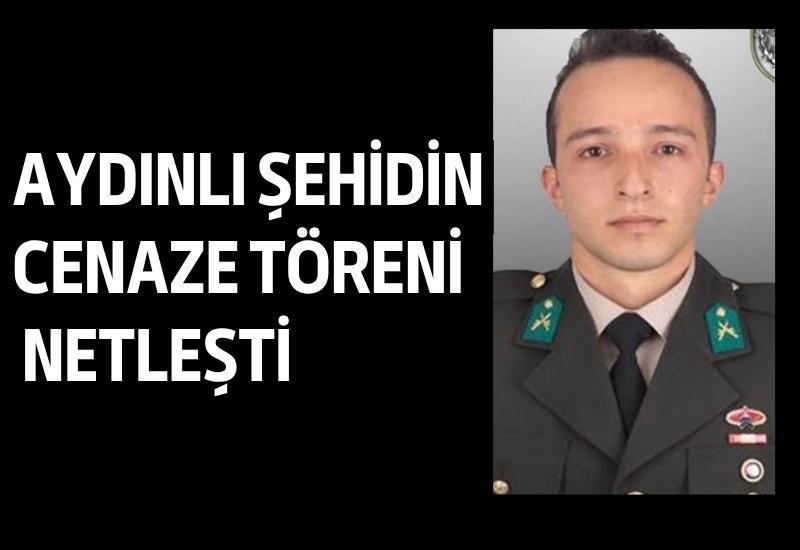 Aydınlı şehidin cenaze töreni netleşti