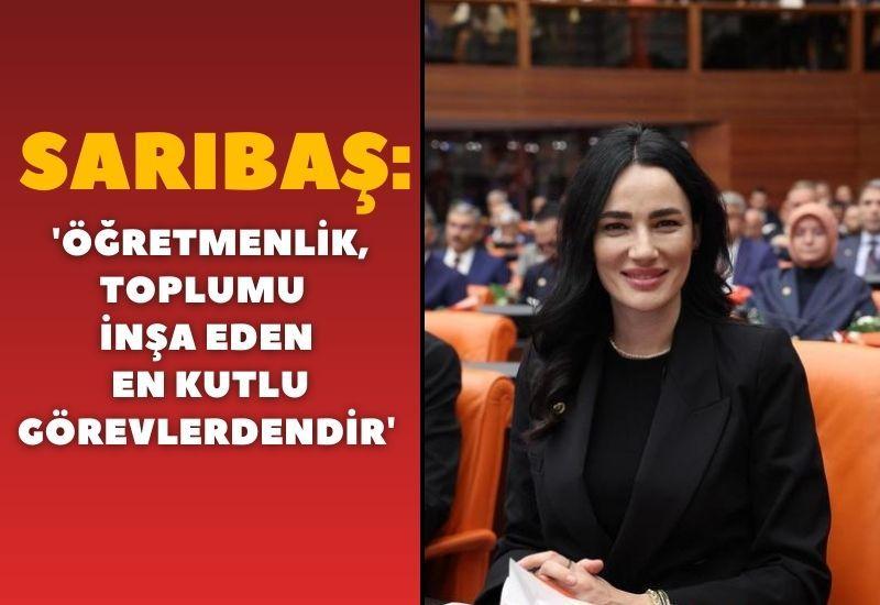 Sarıbaş: 'Öğretmenlik, toplumu inşa eden en kutlu görevlerdendir'
