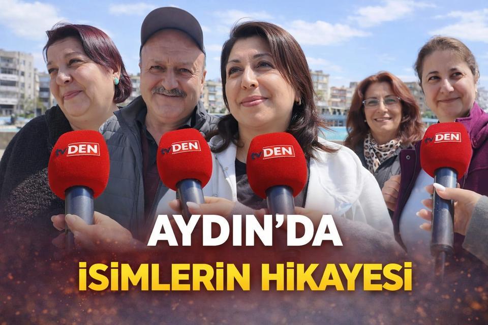 Aydın’da isimlerin hikayesi: Her isimde farklı anlam yatıyor
