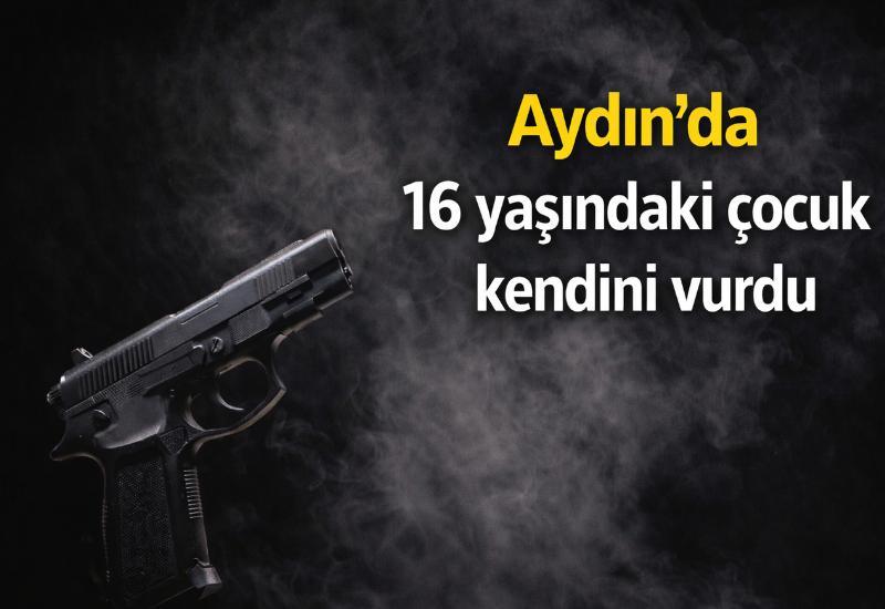 Aydın’da 16 yaşındaki çocuk kendini vurdu