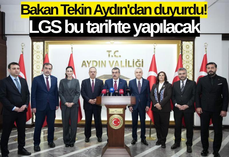 Bakan Tekin Aydın'dan duyurdu! LGS bu tarihte yapılacak