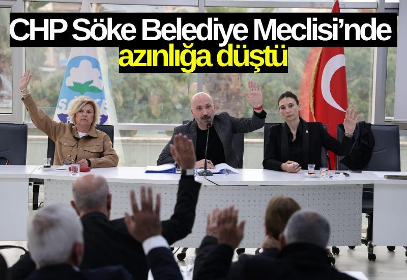 CHP Söke Belediye Meclisi’nde azınlığa düştü