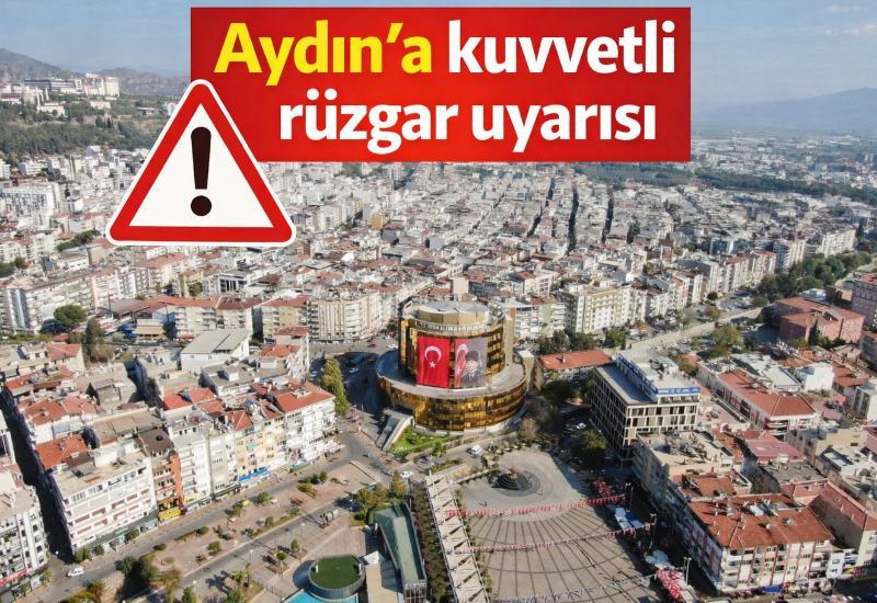 Aydın’a kuvvetli rüzgar uyarısı