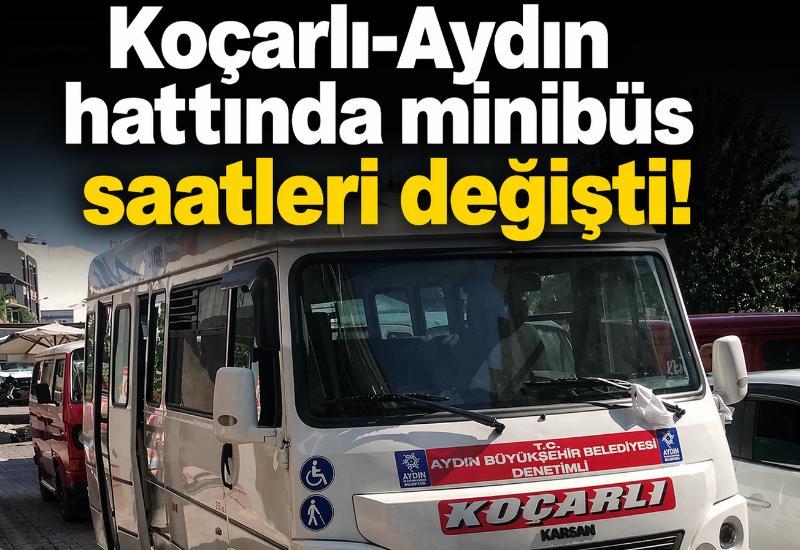 Koçarlı-Aydın hattında minibüs saatleri değişti