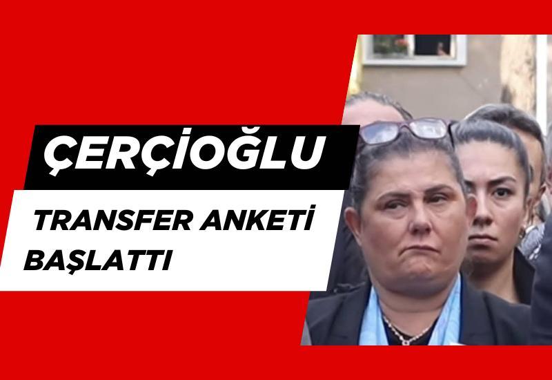 Çerçioğlu transfer anketi başlattı