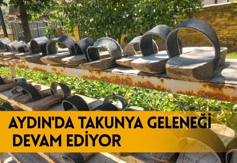 Aydın'da takunya geleneği devam ediyor