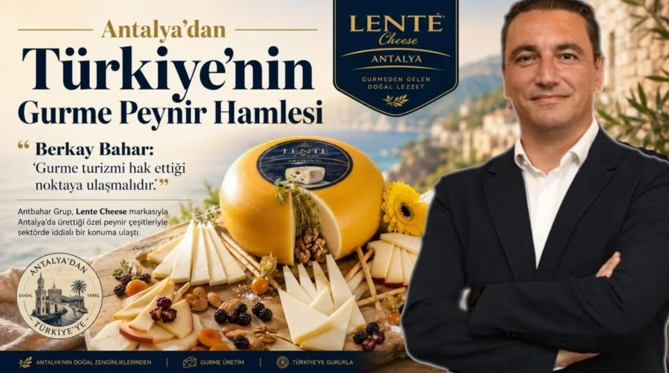Antalya'dan Türkiye'nin gurme peynir hamlesi