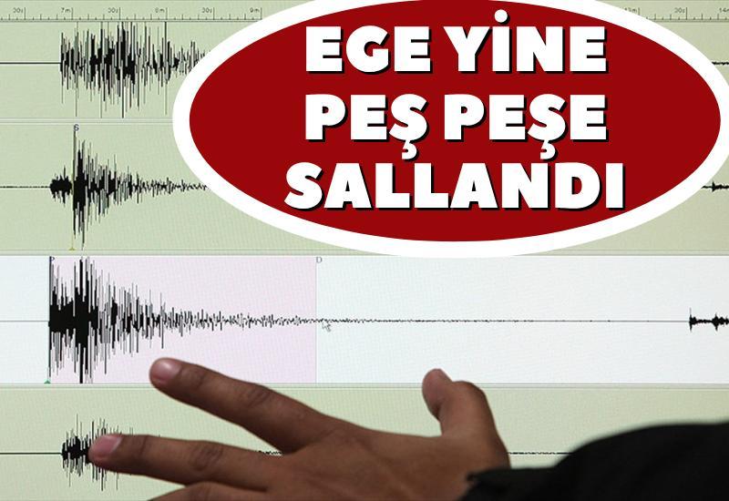 Ege yine peş peşe sallandı