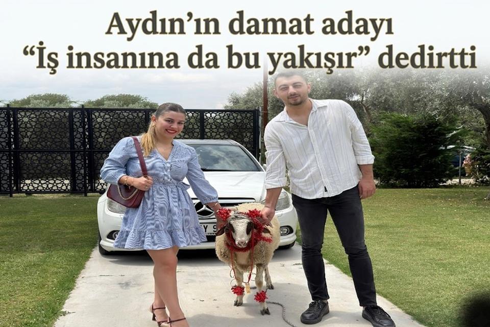 Aydın’ın damat adayı “İş insanına da bu yakışır” dedirtti