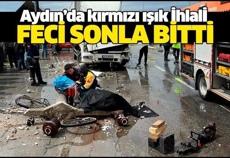 Aydın’da kırmızı ışık ihlali feci sonla bitti