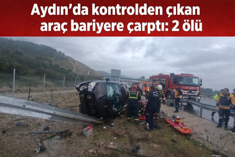 Aydın'da kontrolden çıkan araç bariyere çarptı: 2 ölü