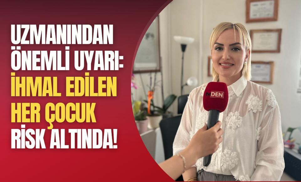 Uzmanından önemli uyarı: İhmal edilen her çocuk risk altında