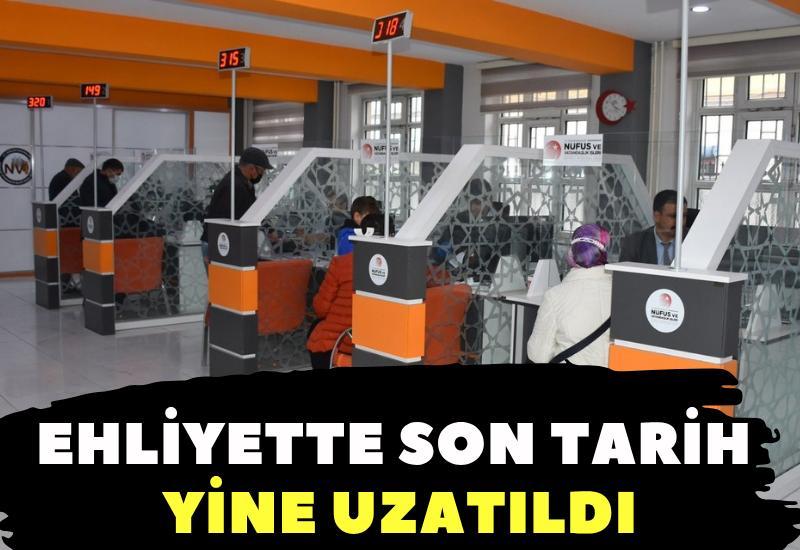 Ehliyette son tarih yine uzatıldı