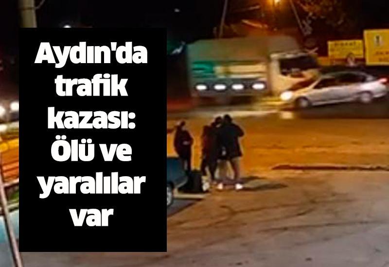 Aydın'da trafik kazası: 1 ölü, 2 yaralı