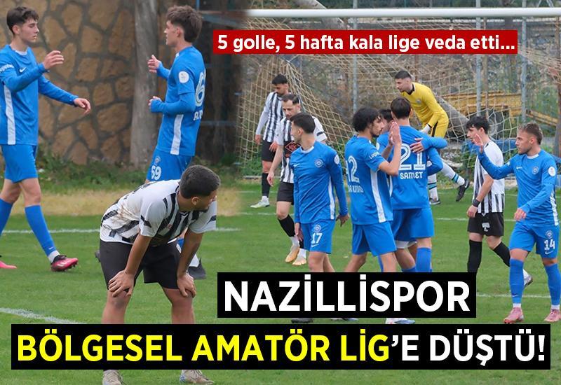 Nazillispor, Bölgesel Amatör Lig'e düştü!