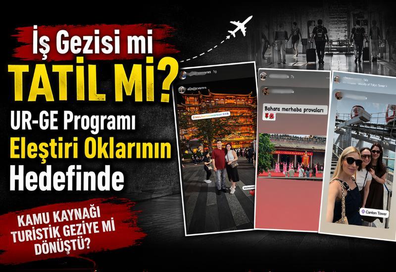 İş gezisi mi tatil mi? UR-GE programı eleştiri oklarının hedefinde