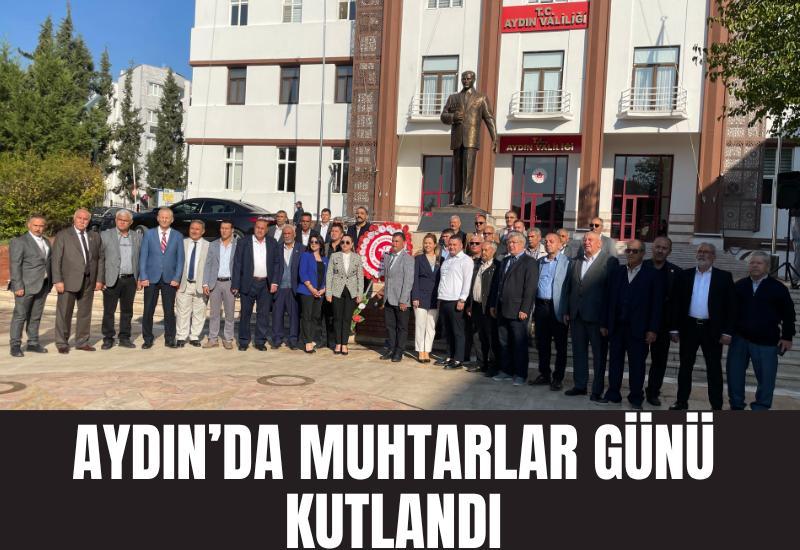 Aydın’da Muhtarlar Günü kutlandı