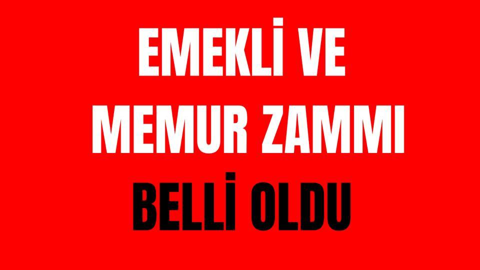 Emekli ve memur zammı belli oldu
