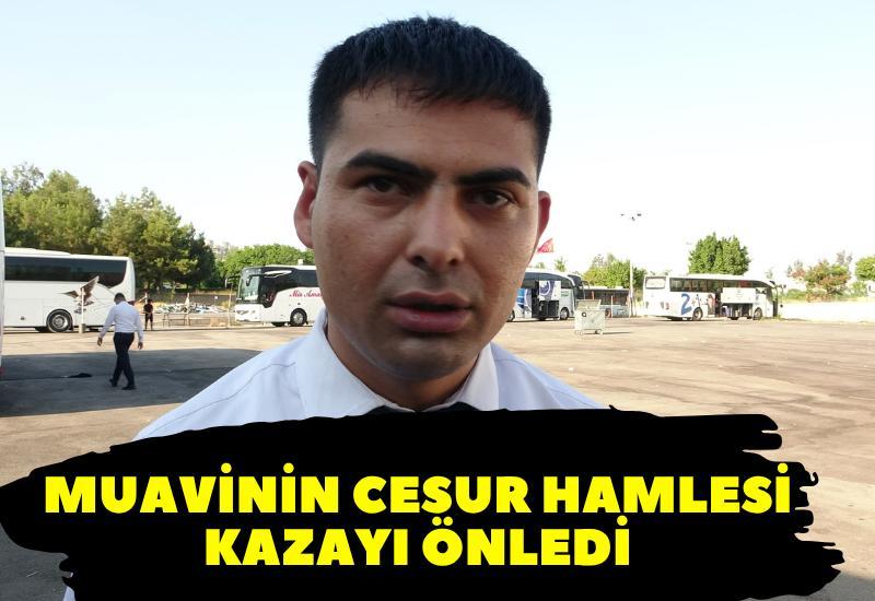 Muavinin cesur hamlesi kazayı önledi
