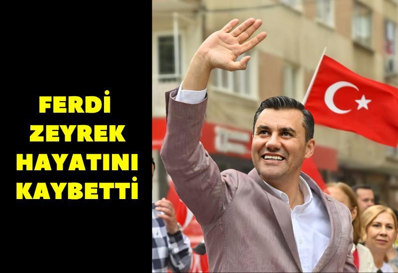 Ferdi Zeyrek hayatını kaybetti
