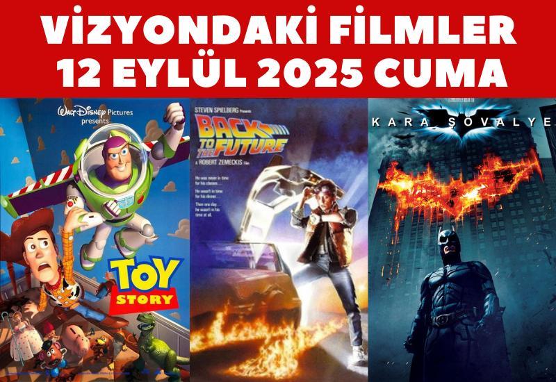 Vizyondaki Filmler 12 Eylül 2025 Cuma