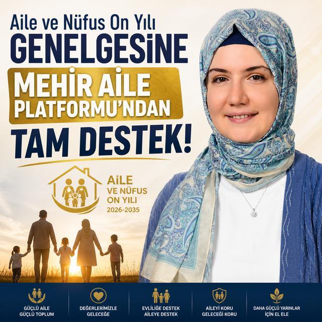 Aile ve Nüfus On Yılı genelgesine Mehir Aile Platformu'ndan tam destek