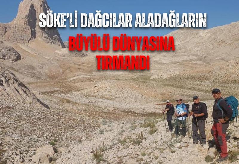 Söke’li dağcılar Aladağların büyülü dünyasına tırmandı