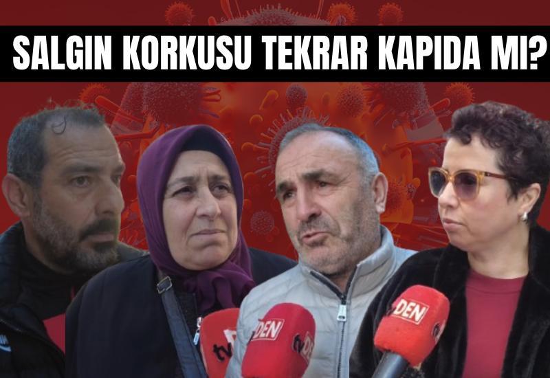 Salgın korkusu tekrar kapıda mı?