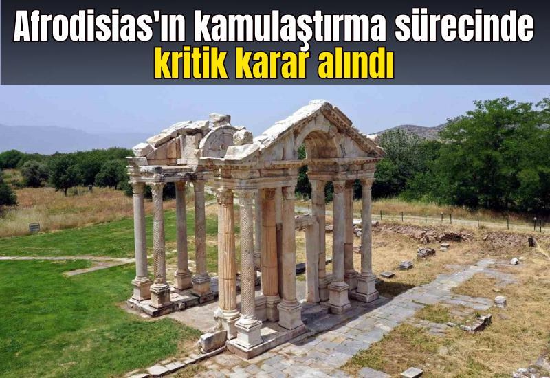 Afrodisias'ın kamulaştırma sürecinde kritik karar alındı