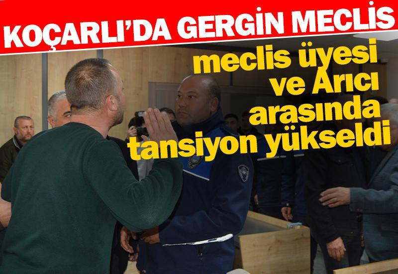 Koçarlı'da meclis üyesi ve Arıcı arasında tansiyon yükseldi