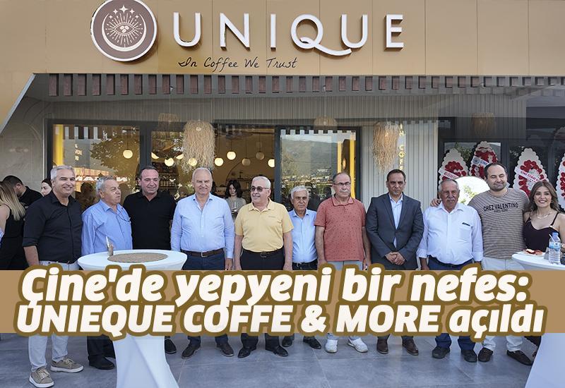 Çine'de yepyeni bir nefes: UNIEQUE COFFE & MORE açıldı