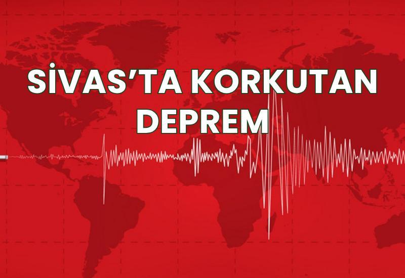 Sivas'ta korkutan deprem