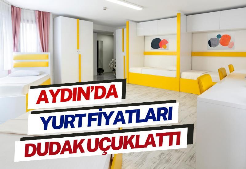 Aydın'da yurt fiyatları dudak uçuklattı