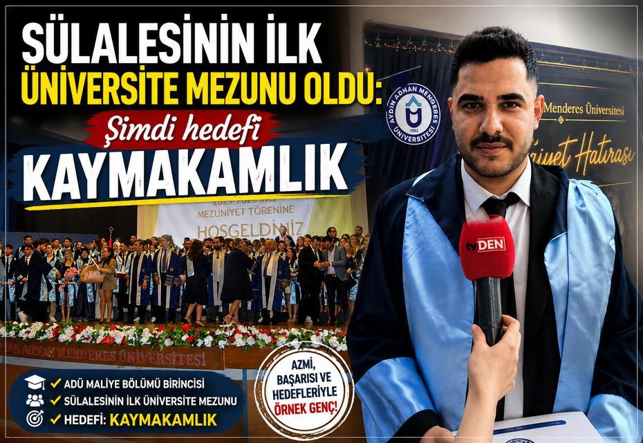 Sülalesinin ilk üniversite mezunu oldu: Şimdi hedefi kaymakamlık