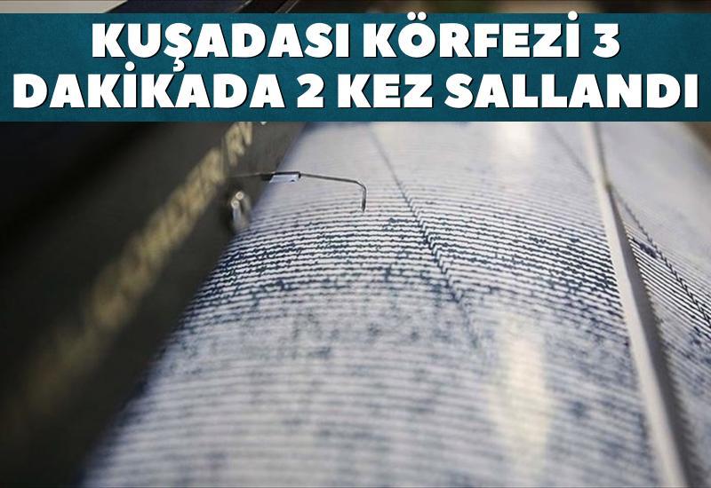Kuşadası Körfezi 3 dakika arayla sallandı