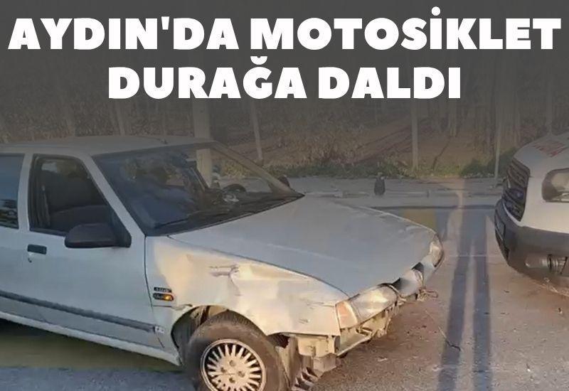 Aydın'da motosiklet durağa daldı